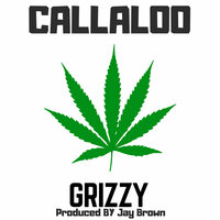 Callaloo - Grizzy, Jay Brown