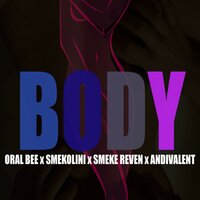 Body - Andivalent, Smekolini, Oral Bee