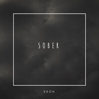 Sober - Ekoh