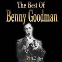 I Got It Bad - Benny Goodman and His Orchestra