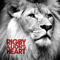 A Lion's Heart - Rigby