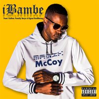 IBambe - Magik McCoy, Calina, Kgosi Bodibeng