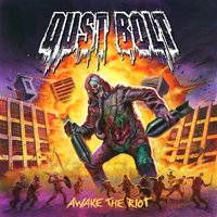 Awake the Riot - The Final War - Dust Bolt