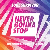 Never Gonna Stop Singing - Soul Survivor, Tom Smith