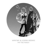 Apathy & Good Books - Wrenn, Pip the Pansy