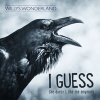 I Guess - Willys Wonderland