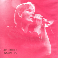 Runaway - Jim Carroll