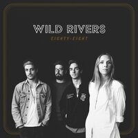 I Won't Be Back - Wild Rivers
