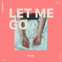 let me go - Ilo Ilo