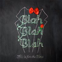 Goodbye L.A - Blah Blah Blah