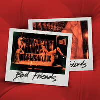 Bad Friends - Emi
