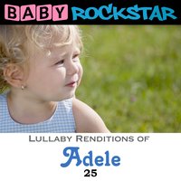 Send My Love (To Your New Lover) - Baby Rockstar