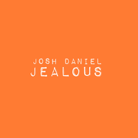 Jealous - Josh Daniel