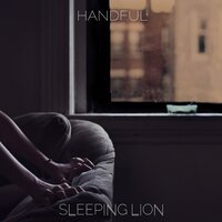 Handful - Sleeping Lion