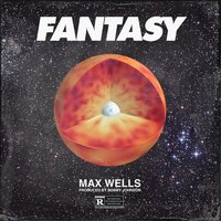 FANTASY - Max Wells