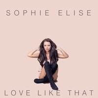 Love Like That - Sophie Elise, Hef Augusto