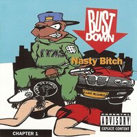 Nasty Bxtch - Bustdown