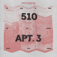 510 Apt. 3 - Mourners