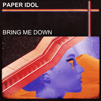 Bring Me Down - Paper Idol