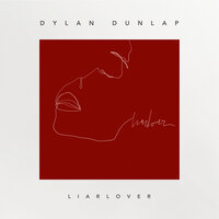 LiarLover - Dylan Dunlap