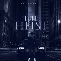 The Heist - Lil Noodle