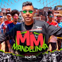 Mandelinha - MC MM