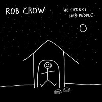 I'd Like To Be There - Rob Crow