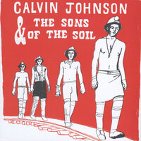 Can We Kiss - Calvin Johnson and The Sons of the Soil, Calvin Johnson, The Sons of the Soil