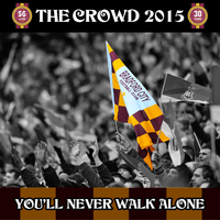 You'll Never Walk Alone - The Crowd