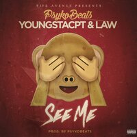 See Me - Psykobeats, Law, YoungstaCpt