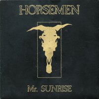 Mr. Sunrise - Horsemen, Tor Dybdahl