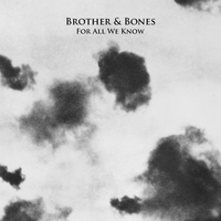 Follow Me Down - Brother & Bones