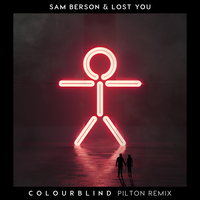 Colourblind - Sam Berson, LOST YOU, Pilton