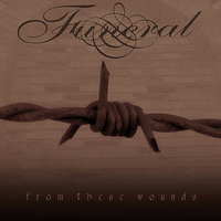 From These Wounds - Funeral