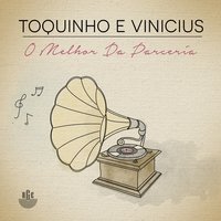 Tristeza - Toquinho, Vinícius de Moraes