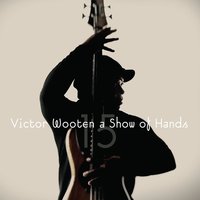 Me & My Bass Guitar - Victor Wooten