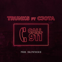 Call 911 - Trunks, Cjota