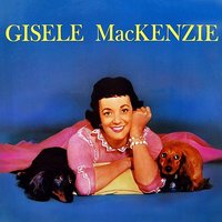 Swinging Down the Lane - Gisele MacKenzie