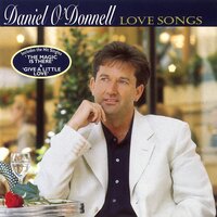 Give a Little Love - Daniel O' Donnell