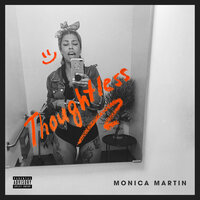 Thoughtless - Monica Martin