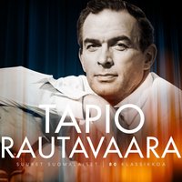 Niin minä, neitonen, sinulle laulan - Tapio Rautavaara