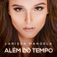 Garota, Menina, Mulher - Larissa Manoela