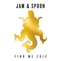 Find Me - Jam & Spoon, Plavka, Jam El Mar