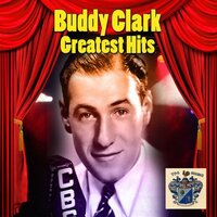 It's a Big, Wide, Wonderful World - Buddy Clark