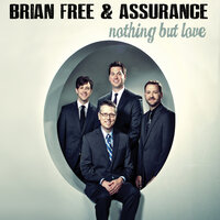I Want to Be That Man - Brian Free, Assurance