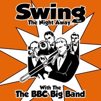 Do Nothing Till You Hear from Me - The BBC Big Band