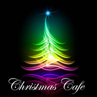 A Chrstimas Lounge Carol (Lounge Music for Christmas) - Christmas Cafe