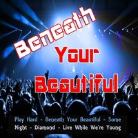 Beneath Your Beautiful - Beautiful Band