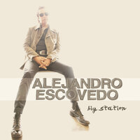 Man Of The World - Alejandro Escovedo