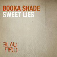 Sweet Lies - Booka Shade, Radio Slave